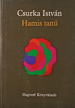 Csurka Istvn - Hamis tan - dediklt