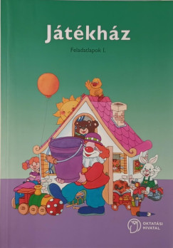 Meixner Ildikó - Játékház - Feladatlapok I.