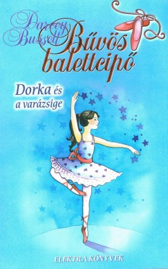 Darcey Bussell - Dorka s a varzsige - Bvs balettcip 2.