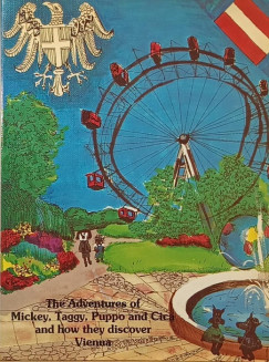 The Adventures of Mickey, Taggy, Puppo and Cica and how they discover Vienna (dedik�lt)
