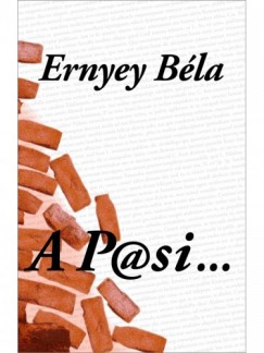 Ernyey Béla - A P@si... (A Pasi)