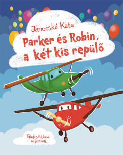 Janecsk Kata - Parker s Robin, a kt kis repl