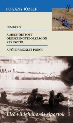 Pog�ny J�zsef - Els� vil�gh�bor�s riportok