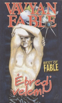 Vavyan Fable - bredj velem!