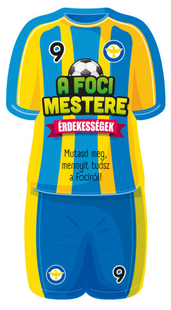 A foci mestere - �rdekess�gek
