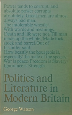 George Watson - Politics and Literature in Modern Britain