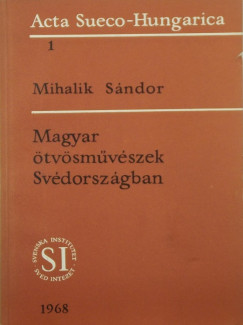 Mihalik Sndor - Magyar tvsmvszek Svdorszgban