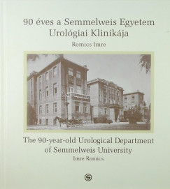 Dr. Romics Imre - 90 ves a Semmelweis Egyetem Urolgiai Klinikja