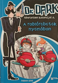 Fabian Lenk - A rabl�robotok nyom�ban