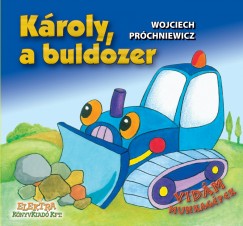 Wojciech Prchniewicz - Kroly, a buldzer