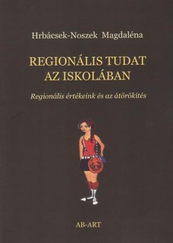 Hr�bcsek-Noszek Magdal�na - Region�lis tudat az iskol�ban