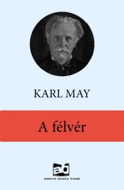 Karl May - A flvr