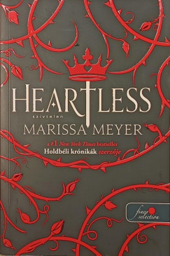 Marissa Meyer - Heartless - Szívtelen