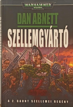 Dan Abnett - Szellemgyrt