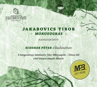 Jakabovics Tibor - Scherer Péter - Mókusugrás - Hangoskönyv
