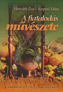 Horvth va - Szepesi Dra - A fiatalods mvszete