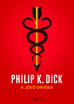 Philip K. Dick - A jv orvosa