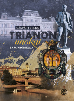 Gspr Ferenc - Trianon unoki