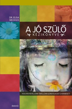 Dr. Elisa Medhus - A j szl kziknyve