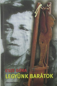 Esze Dra - Legynk bartok