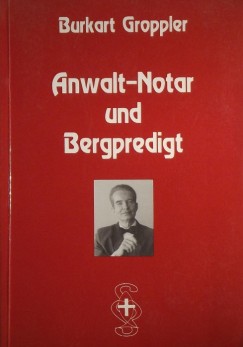 Dr. Burkart Groppler - Anwalt-Notar und Bergpredigt