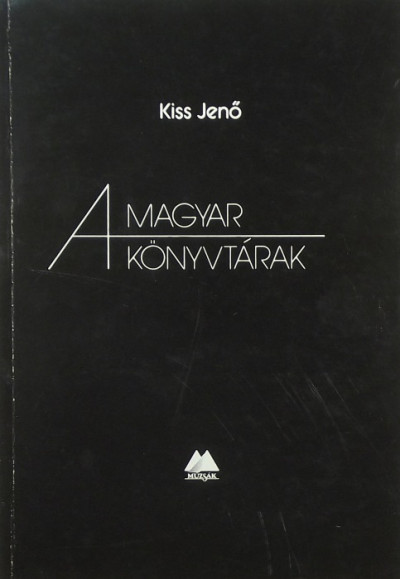 Kiss Jenõ - A magyar könyvtárak