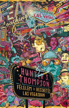 Hunter Stockton Thompson - Flelem s reszkets Las Vegasban