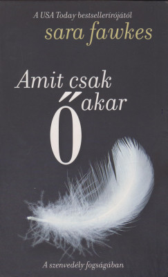 Sara Fawkes - Amit csak  akar