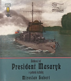 Miroslav Hubert - President Masaryk
