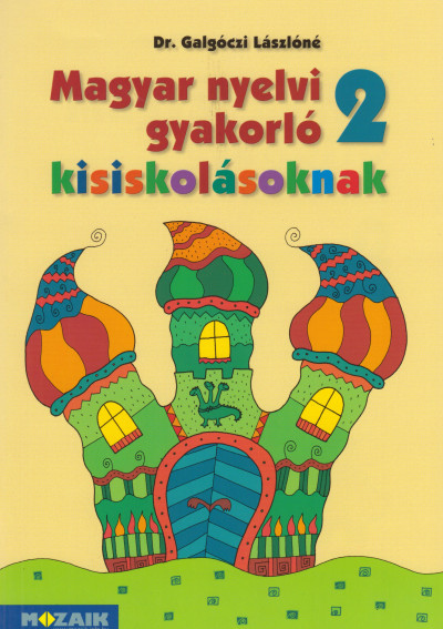 Galgóczi Lászlóné - Magyar nyelvi gyakorló kisiskolásoknak 2.