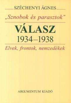 Szchenyi gnes - Sznobok s parasztok - Vlasz 1934-1938