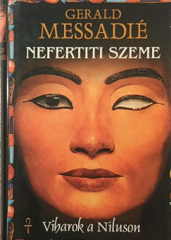 Gerald Messadié - Nefertiti szeme