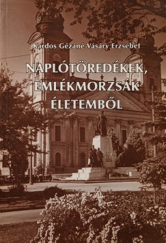 Kardos Gzn Vsry Erzsbet - Napltredkek, emlkmorzsk letembl