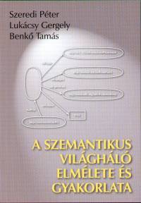 Benk Tams - Lukcsy Gergely - Szeredi Pter - A szemantikus vilghl elmlete s gyakorlata