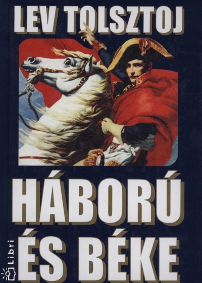 Könyv: Háború és béke I. kötet (Lev Nikolajevics Tolsztoj)