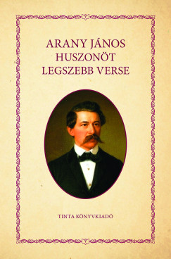 Arany J�nos - Arany J�nos huszon�t legszebb verse
