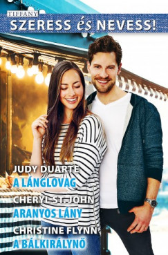 Christine Flynn - Szeress s Nevess! 59. - A lnglovag; Aranyos lny; A blkirlyn