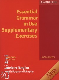 Raymond Murphy - Helen Naylor - Essential Grammar in Use Supplementary Exercises with answers