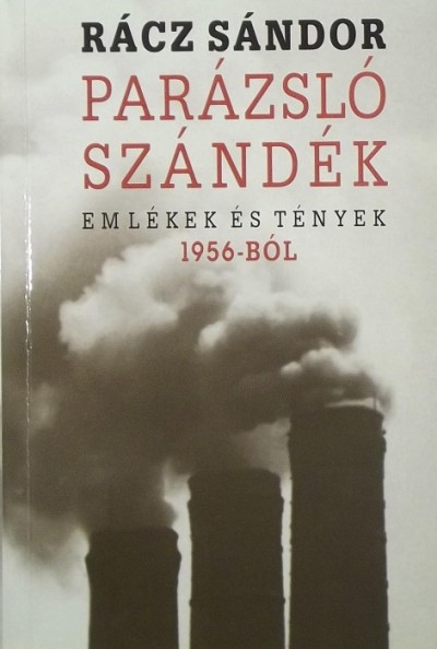 Rácz Sándor - Parázsló szándék