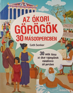 Cath Senker - Az kori grgk 30 msodpercben