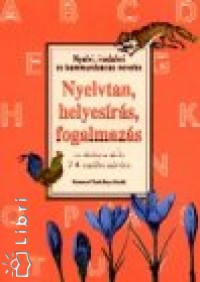 Csizmazia S�ndorn� - Csizmazia S�ndor - Orosz Zsuzsa - Nyelvtan, helyes�r�s, fogalmaz�s 3-4.o.