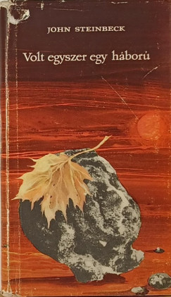 John Steinbeck - Volt egyszer egy háború