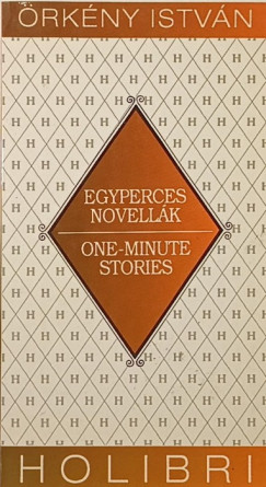 Örkény István - Egyperces novellák - One-Minute Stories