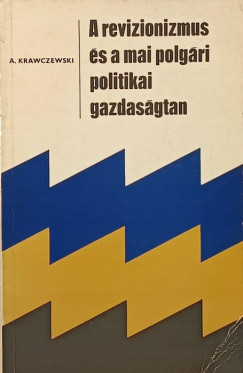 A. Krawczewski - A revizionizmus s a mai polgri gazdasgtan