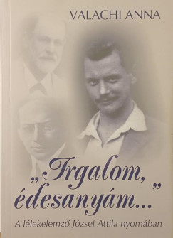 Valachi Anna - "Irgalom, �desany�m..."