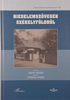 Gagyi József   (Vál.) - Dyekiss Virág   (Szerk.) - Hiedelemszövegek Székelyföldről