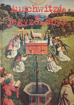 Haraszti György - Auschwitzi jegyzőkönyv