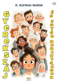 K. Kormos No�mi - Gyereksz�j �s egy�b huncuts�gok