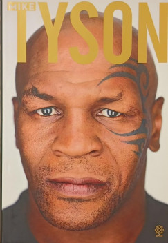 Mike Tyson - Kendzetlen igazsg