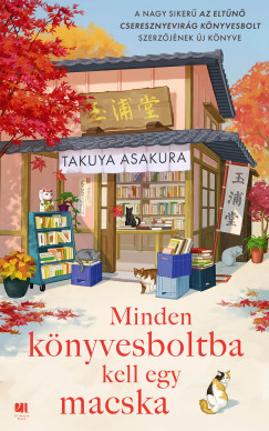 Takuya Asakura - Minden könyvesboltba kell egy macska